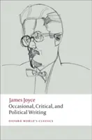 Écrits occasionnels, critiques et politiques - Occasional, Critical, and Political Writing