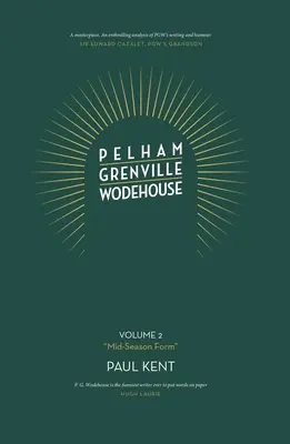 Pelham Grenville Wodehouse : Tome 2 : « La forme de la mi-saison » - L'arrivée de Jeeves et Wooster, Blandings et Lord Emsworth - Pelham Grenville Wodehouse: Volume 2: 