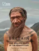 La Grande-Bretagne : Un million d'années d'histoire humaine - Britain: One Million Years of the Human Story