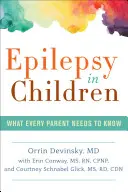 L'épilepsie chez les enfants : Ce que chaque parent doit savoir - Epilepsy in Children: What Every Parent Needs to Know