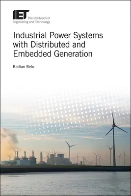 Systèmes d'alimentation industriels avec production distribuée et intégrée - Industrial Power Systems with Distributed and Embedded Generation