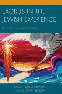 L'Exode dans l'expérience juive : Echos et réverbérations - Exodus in the Jewish Experience: Echoes and Reverberations