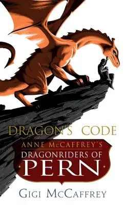 Le code du dragon : Les dragonniers de Pern d'Anne McCaffrey - Dragon's Code: Anne McCaffrey's Dragonriders of Pern