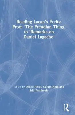 Lire les critiques de Lacan : De « La chose freudienne » aux « Remarques sur Daniel Lagache ». - Reading Lacan's crits: From 'The Freudian Thing' to 'Remarks on Daniel Lagache'