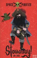 Pirates de l'espace : Le passager clandestin - Space Pirates: Stowaway