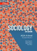 Aqa A-Level Sociology - Student Book 2 : 4th Edition - Aqa A-Level Sociology - Student Book 2: 4th Edition