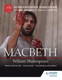 Globe Education Shakespeare : Macbeth pour Wjec Eduqas GCSE Littérature anglaise - Globe Education Shakespeare: Macbeth for Wjec Eduqas GCSE English Literature