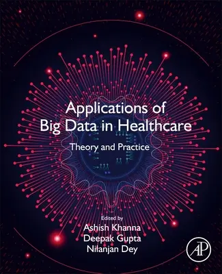 Applications du Big Data dans le domaine de la santé : Théorie et pratique - Applications of Big Data in Healthcare: Theory and Practice