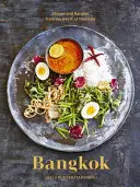 Bangkok : Recettes et histoires du cœur de la Thaïlande [Livre de cuisine] - Bangkok: Recipes and Stories from the Heart of Thailand [A Cookbook]