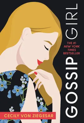 Gossip Girl : Un roman de Cecily Von Ziegesar - Gossip Girl: A Novel by Cecily Von Ziegesar