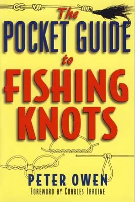 Le guide de poche des nœuds de pêche - The Pocket Guide to Fishing Knots