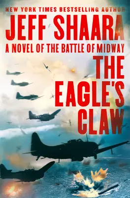 La griffe de l'aigle : Un roman sur la bataille de Midway - The Eagle's Claw: A Novel of the Battle of Midway