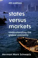 Les États contre les marchés : Comprendre l'économie mondiale - States Versus Markets: Understanding the Global Economy
