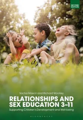 Éducation aux relations et à la sexualité 3-11 : soutenir le développement et le bien-être des enfants - Relationships and Sex Education 3-11: Supporting Children's Development and Well-being