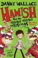 Hamish et le terrible Noël et autres histoires - Hamish and the Terrible Terrible Christmas and Other Stories