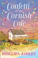 Confetti at the Cornish Caf (The Cornish Caf Series, Book 3) - Confetti at the Cornish Caf (the Cornish Caf Series, Book 3)