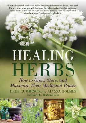 Healing Herbs : Comment cultiver, conserver et maximiser leur pouvoir médicinal - Healing Herbs: How to Grow, Store, and Maximize Their Medicinal Power