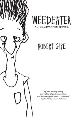 Weedeater : Un roman illustré - Weedeater: An Illustrated Novel