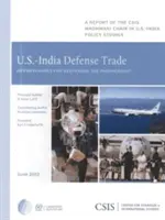 Commerce de défense entre les États-Unis et l'Inde : Possibilités d'approfondir le partenariat - U.S.-India Defense Trade: Opportunities for Deepening the Partnership