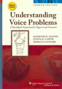 Comprendre les problèmes de voix : Une perspective physiologique pour le diagnostic et le traitement - Understanding Voice Problems: A Physiological Perspective for Diagnosis and Treatment