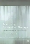 Pratiquer la thérapie existentielle : Le monde relationnel - Practising Existential Therapy: The Relational World