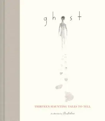 Ghost : Thirteen Haunting Tales to Tell (Livres d'enfants effrayants pour les enfants de 9 à 12 ans, Histoires de fantômes pour les collégiens) - Ghost: Thirteen Haunting Tales to Tell (Scary Children's Books for Kids Age 9 to 12, Ghost Stories for Middle Schoolers)