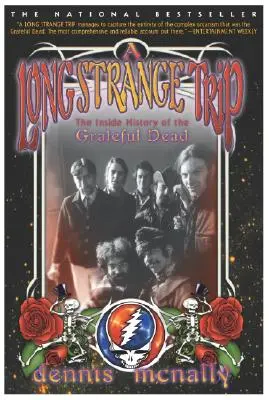 A Long Strange Trip : The Inside History of the Grateful Dead (Un long voyage étrange : l'histoire intérieure du Grateful Dead) - A Long Strange Trip: The Inside History of the Grateful Dead