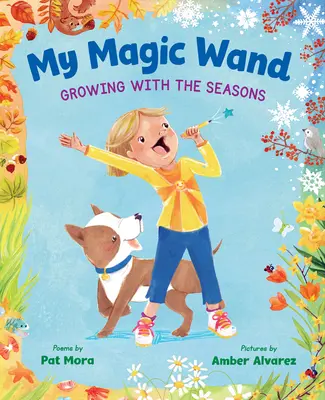 Ma baguette magique : Grandir au fil des saisons - My Magic Wand: Growing with the Seasons