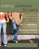 Le cahier d'exercices sur l'intimidation pour les adolescents : Activités pour t'aider à gérer l'agression sociale et la cyberintimidation - The Bullying Workbook for Teens: Activities to Help You Deal with Social Aggression and Cyberbullying