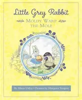 Petit Lapin Gris : La taupe Moldy Warp - Little Grey Rabbit: Moldy Warp the Mole