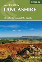 Walking in Lancashire - 40 promenades à travers le comté, y compris la forêt de Bowland et la vallée de Ribble - Walking in Lancashire - 40 walks throughout the county including the Forest of Bowland and Ribble Valley