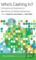 Qui encaisse ? Perspectives contemporaines sur les nouvelles monnaies et l'absence d'argent liquide dans le monde - Who's Cashing In?: Contemporary Perspectives on New Monies and Global Cashlessness
