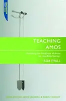 Enseigner Amos : Du texte au message - Teaching Amos: From Text to Message