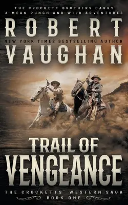 La piste de la vengeance : Un western classique - Trail of Vengeance: A Classic Western