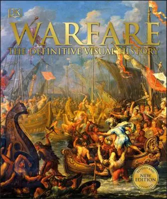 Warfare : L'histoire visuelle définitive - Warfare: The Definitive Visual History