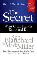 Le secret : ce que les grands leaders savent et font - The Secret: What Great Leaders Know and Do