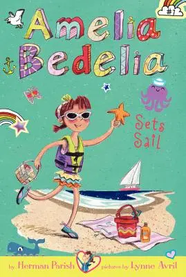 Amelia Bedelia Chapter Book #7 : Amelia Bedelia Sets Sail (Amelia Bedelia part en mer) - Amelia Bedelia Chapter Book #7: Amelia Bedelia Sets Sail