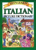 Dictionnaire d'images italien - Let's Learn Italian Picture Dictionary