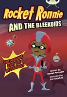 Bug Club Independent Fiction Year 4 Rocket Ronnie and the Bleekoids (en anglais) - Bug Club Independent Fiction Year 4 Rocket Ronnie and the Bleekoids