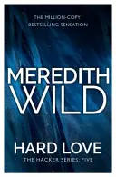 Hard Love - (La série des hackers, Livre 5) - Hard Love - (The Hacker Series, Book 5)