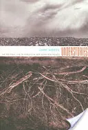 Understories : La vie politique des forêts dans le nord du Nouveau Mexique - Understories: The Political Life of Forests in Northern New Mexico