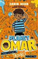 Planet Omar : Accidental Trouble Magnet - Livre 1 - Planet Omar: Accidental Trouble Magnet - Book 1