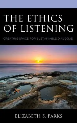 L'éthique de l'écoute : Créer un espace de dialogue durable - The Ethics of Listening: Creating Space for Sustainable Dialogue