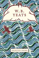 WB Yeats : Poèmes choisis - WB Yeats: Selected Poems