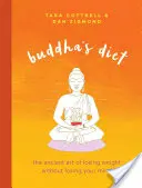 Le régime de Bouddha : L'art ancien de perdre du poids sans perdre la tête - Buddha's Diet: The Ancient Art of Losing Weight Without Losing Your Mind