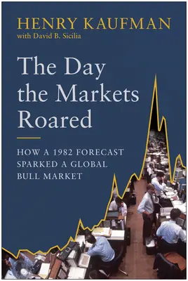 Le jour où les marchés se sont envolés : Comment une prévision de 1982 a déclenché un marché haussier mondial - The Day the Markets Roared: How a 1982 Forecast Sparked a Global Bull Market