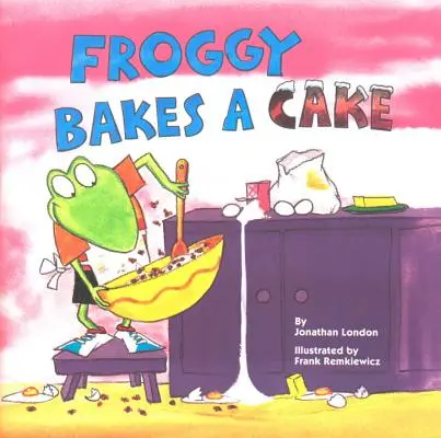 Froggy fait un gâteau - Froggy Bakes a Cake