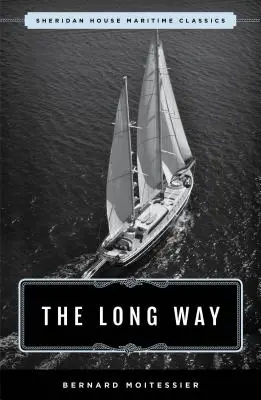 The Long Way : Le classique maritime de Sheridan House - The Long Way: Sheridan House Maritime Classic