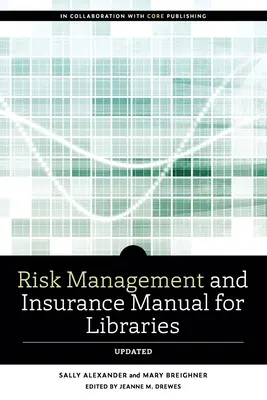 Manuel de gestion des risques et des assurances pour les bibliothèques, mis à jour - Risk and Insurance Management Manual for Libraries, Updated