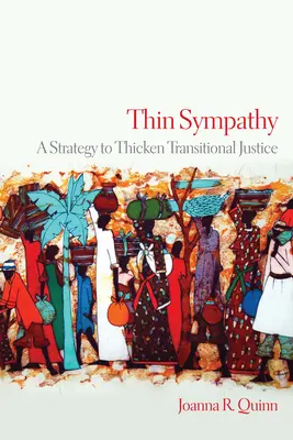 Thin Sympathy : Une stratégie pour renforcer la justice transitionnelle - Thin Sympathy: A Strategy to Thicken Transitional Justice